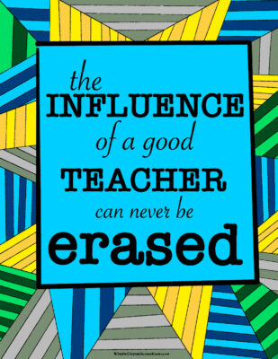 free PDF PRINTABLE download >>> "The influence of a good teacher can never be erased." >>> 2020 Teacher Appreciation Coloring Page PDF PRINTABLE.